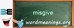 WordMeaning blackboard for misgive